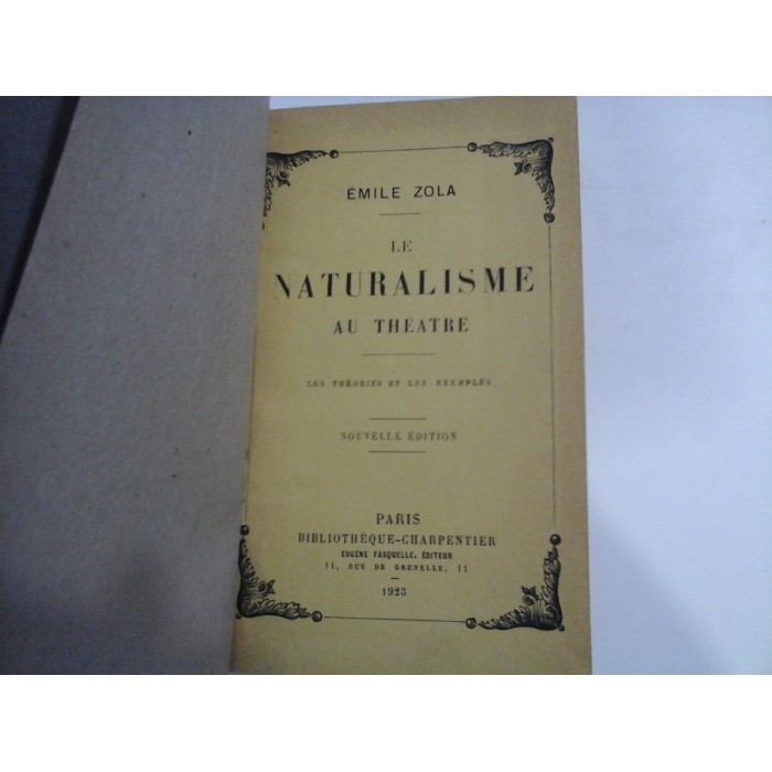     LE  NATURALISME  AU  THEATRE  -  EMILE  ZOLA  -  Paris, 1923 